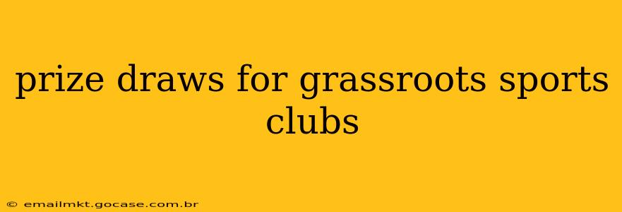 prize draws for grassroots sports clubs