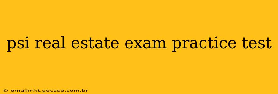 psi real estate exam practice test