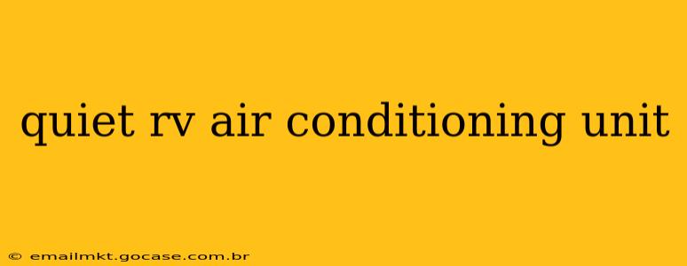 quiet rv air conditioning unit