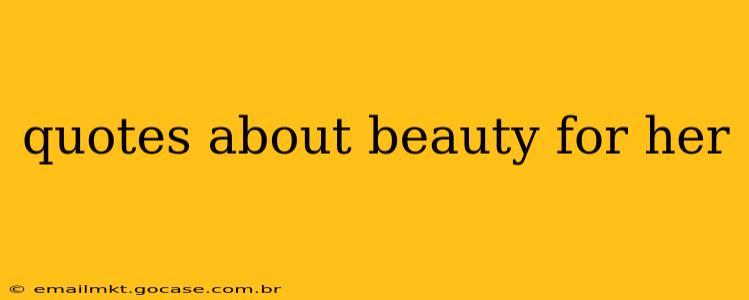 quotes about beauty for her
