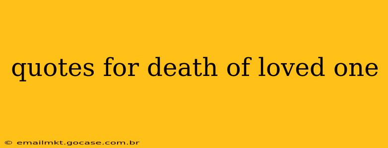 quotes for death of loved one