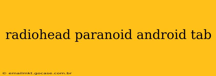 radiohead paranoid android tab