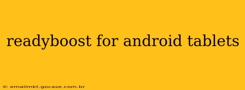readyboost for android tablets
