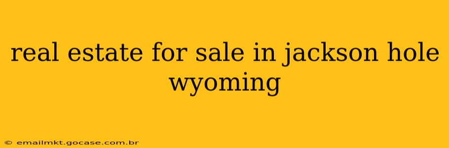 real estate for sale in jackson hole wyoming