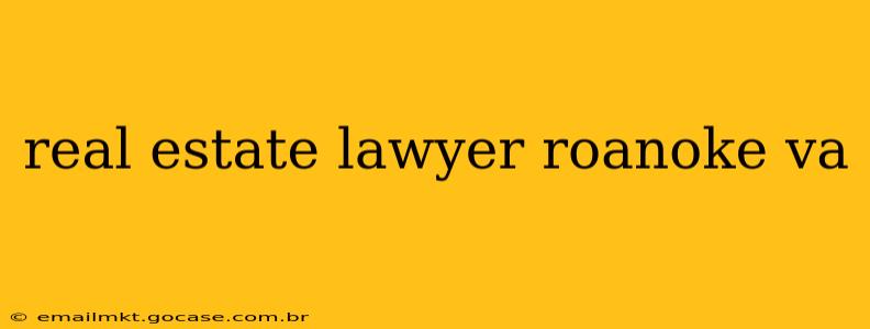 real estate lawyer roanoke va