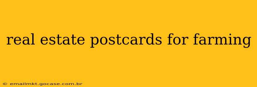 real estate postcards for farming