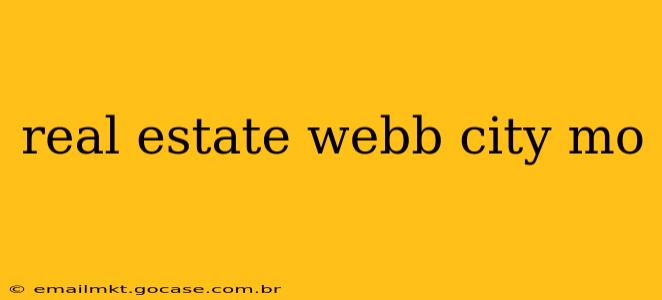real estate webb city mo
