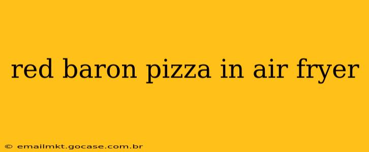 red baron pizza in air fryer