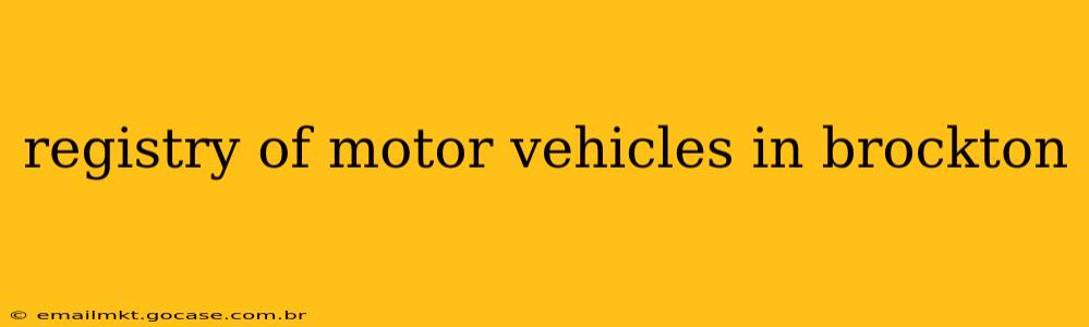 registry of motor vehicles in brockton