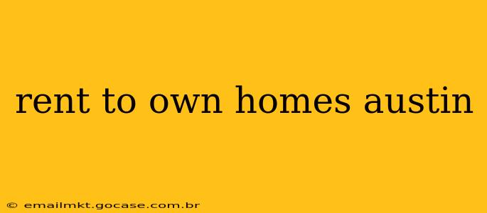 rent to own homes austin