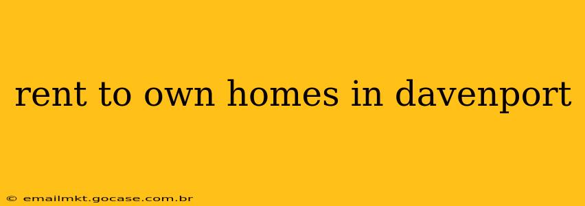 rent to own homes in davenport