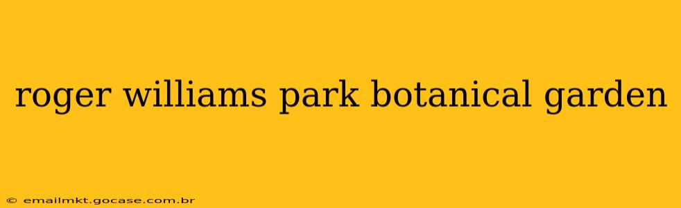 roger williams park botanical garden