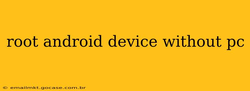 root android device without pc