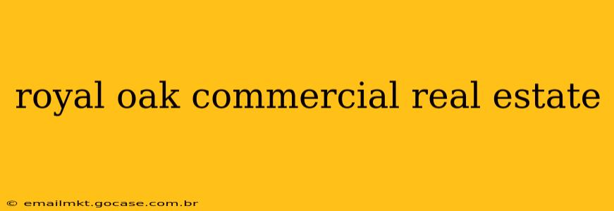 royal oak commercial real estate