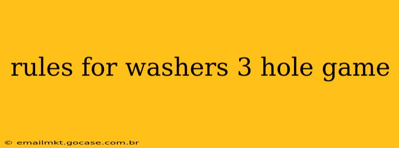rules for washers 3 hole game
