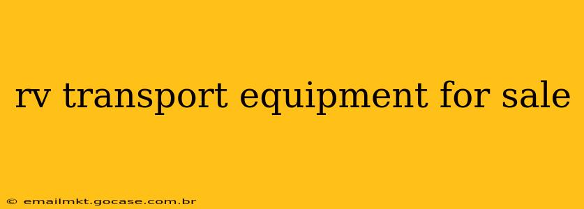 rv transport equipment for sale