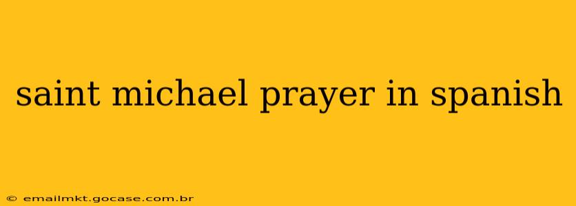 saint michael prayer in spanish