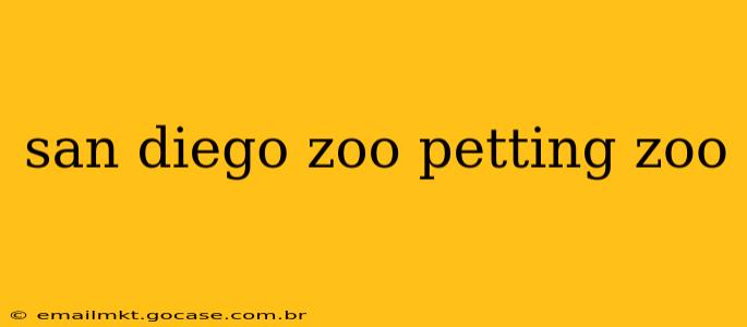 san diego zoo petting zoo