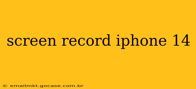 screen record iphone 14