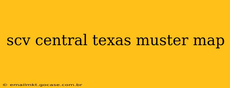 scv central texas muster map