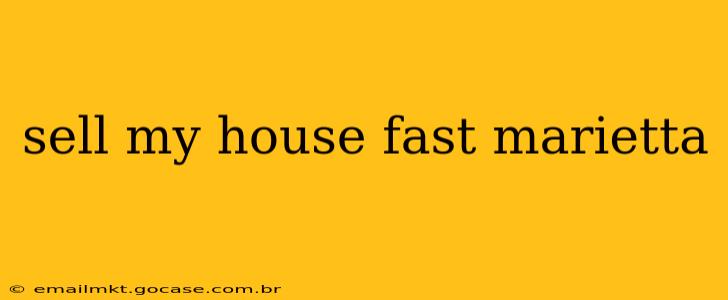 sell my house fast marietta