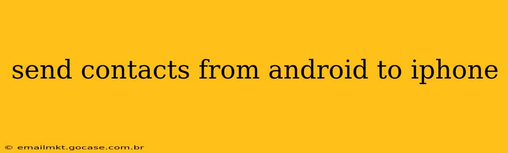 send contacts from android to iphone