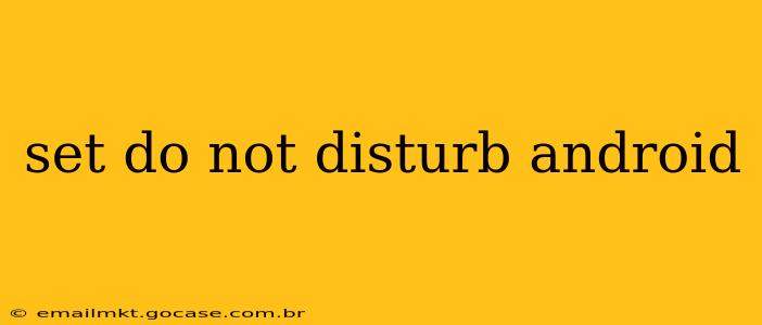 set do not disturb android