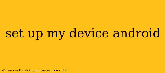 set up my device android
