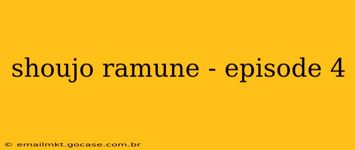 shoujo ramune - episode 4