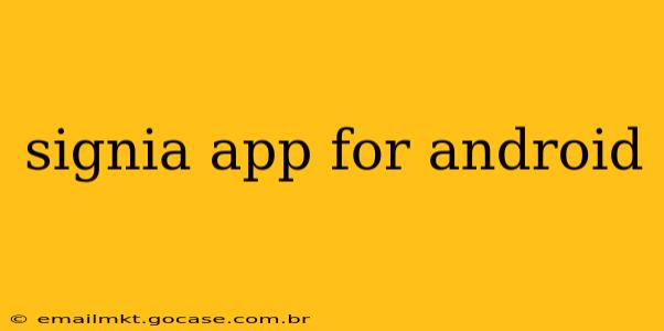 signia app for android