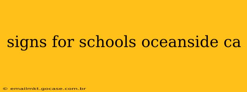 signs for schools oceanside ca