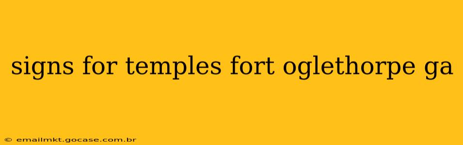 signs for temples fort oglethorpe ga
