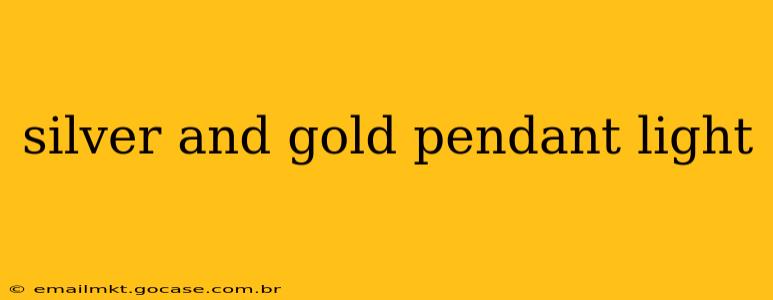 silver and gold pendant light