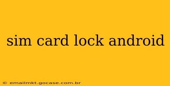 sim card lock android