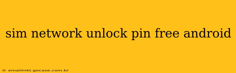 sim network unlock pin free android