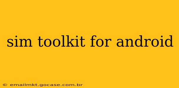 sim toolkit for android