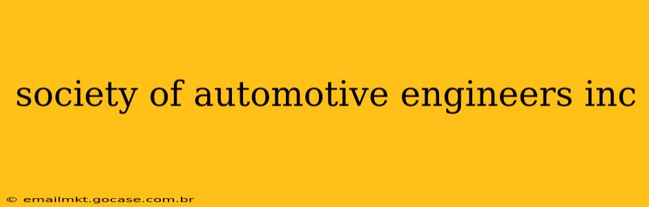 society of automotive engineers inc