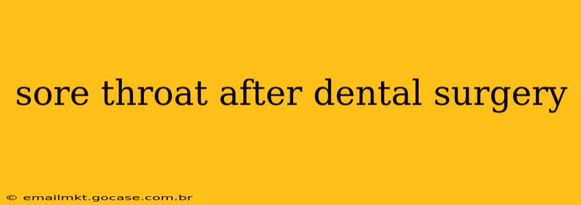 sore throat after dental surgery