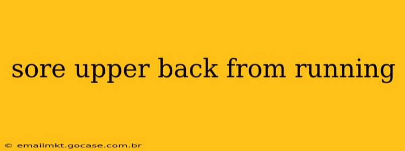sore upper back from running