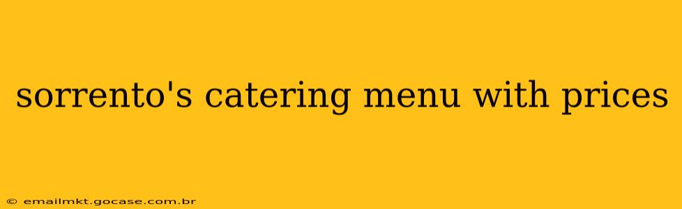 sorrento's catering menu with prices