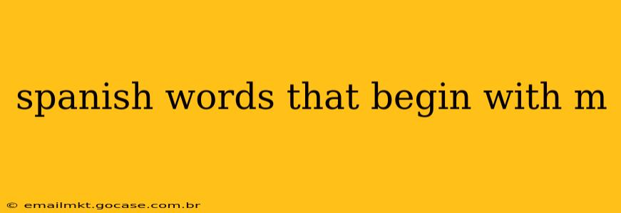 spanish words that begin with m