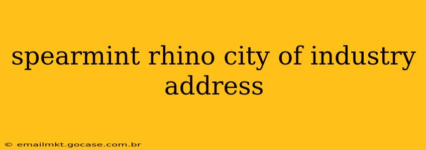 spearmint rhino city of industry address