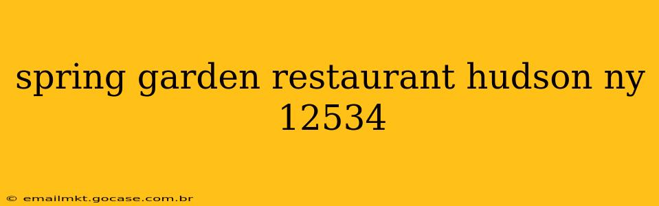 spring garden restaurant hudson ny 12534