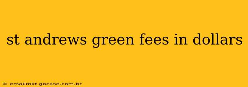 st andrews green fees in dollars