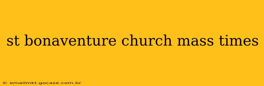 st bonaventure church mass times