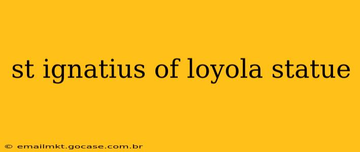 st ignatius of loyola statue