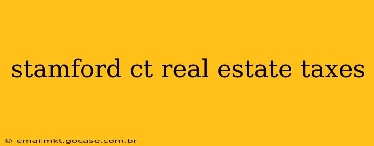 stamford ct real estate taxes