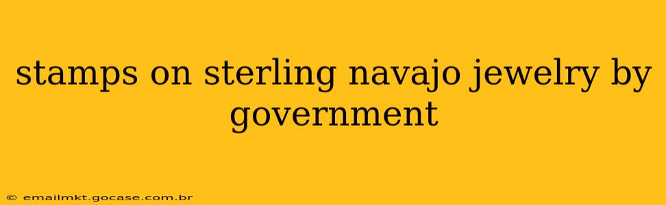 stamps on sterling navajo jewelry by government