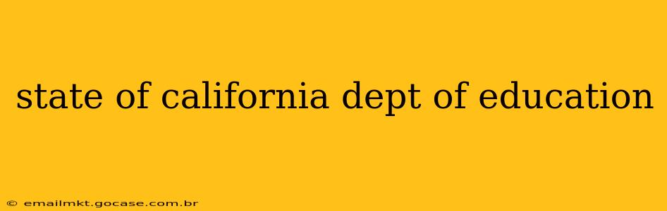 state of california dept of education