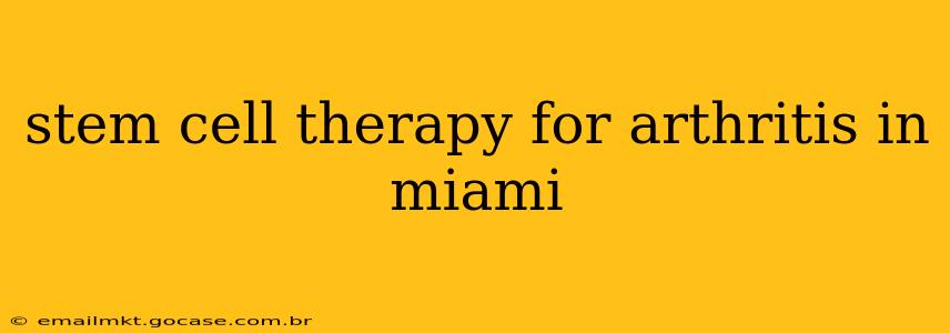 stem cell therapy for arthritis in miami